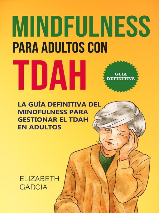 Title details for Mindfulness Para Adultos con TDAH by ELIZABETH GARCIA - Available